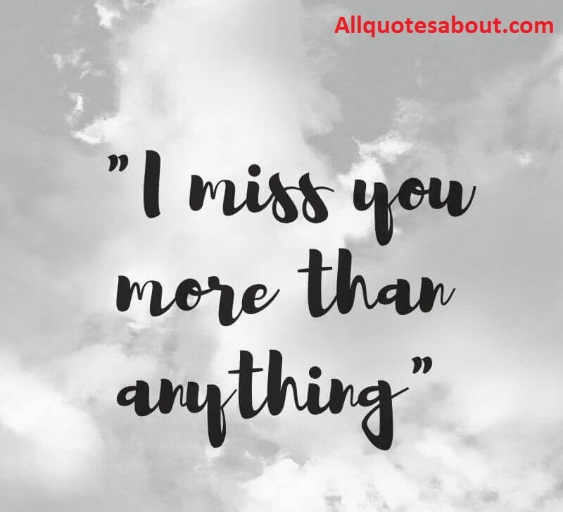 350 Missing You Quotes And Saying
