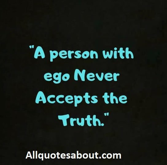 400+Ego Quotes And Saying