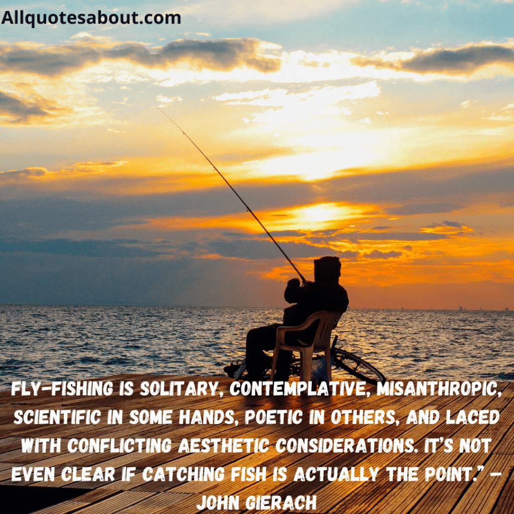 168+ Fishing Quotes And Saying